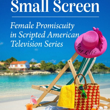Sluts on the Small Screen