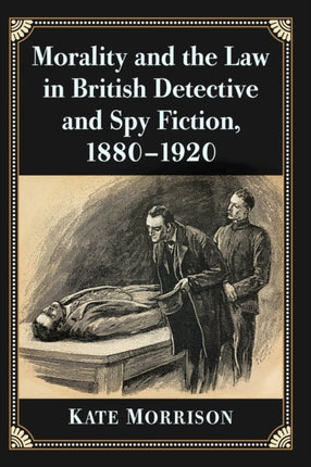 Morality and the Law in British Detective and Spy