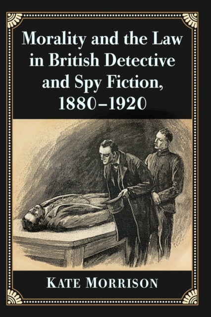 Morality and the Law in British Detective and Spy