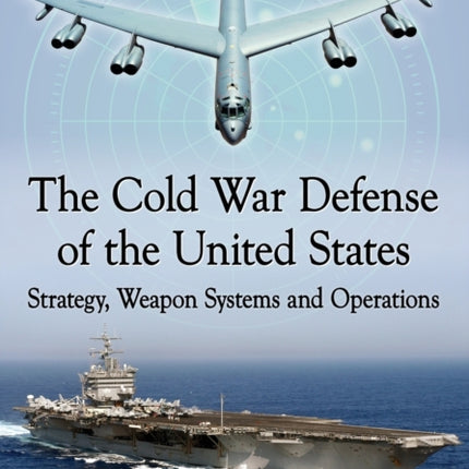 The Cold War Defense of the United States