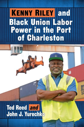 Kenny Riley and Black Union Labor Power in the