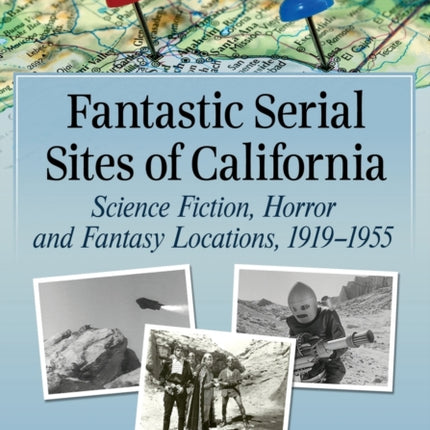 Fantastic Serial Sites of California