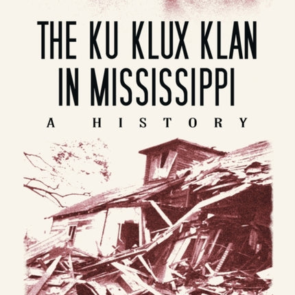 The Ku Klux Klan in Mississippi