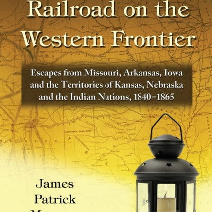 The Underground Railroad on the Western Frontier