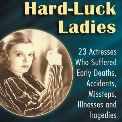 Hollywoods HardLuck Ladies