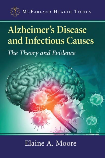 Alzheimers Disease and Infectious Causes