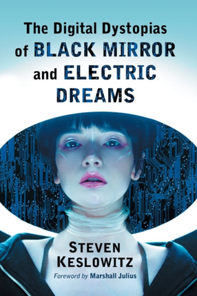 The Digital Dystopias of Black Mirror and
