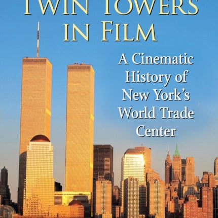 The Twin Towers in Film