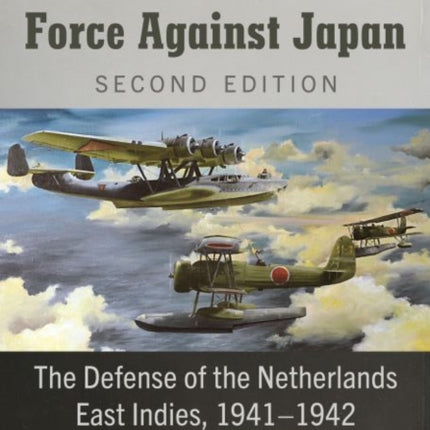 The Dutch Naval Air Force Against Japan