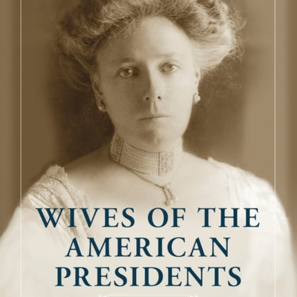 Wives of the American Presidents 2d ed.