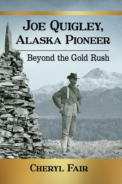 Joe Quigley Alaska Pioneer