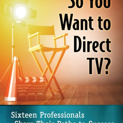 So You Want to Direct TV