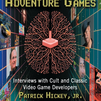 The Minds Behind Adventure Games