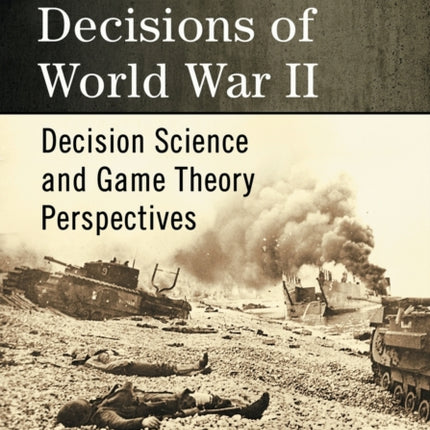 Disputed Decisions of World War II