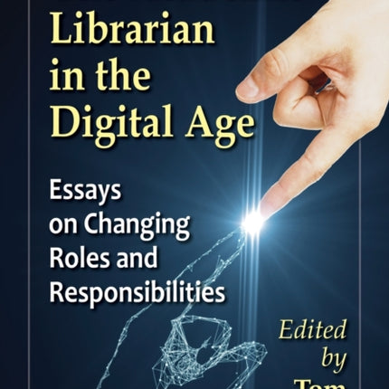 The Academic Librarian in the Digital Age