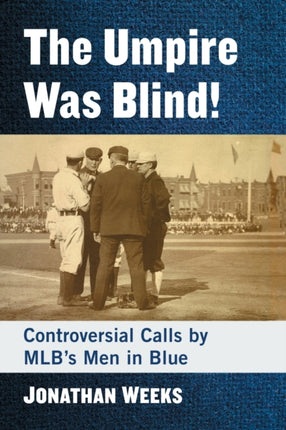 The Umpire Was Blind