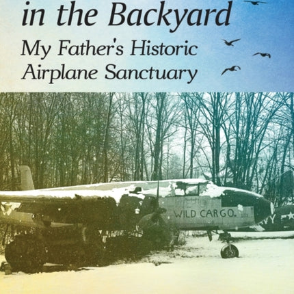 The B25 in the Backyard