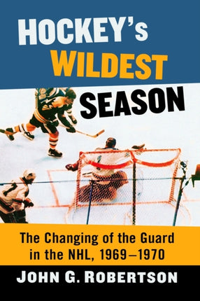 Hockeys Wildest Season