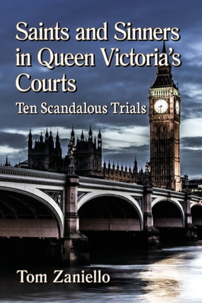 Saints and Sinners in Queen Victorias Courts