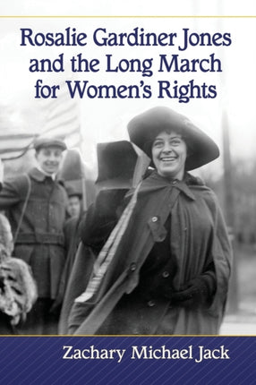 Rosalie Gardiner Jones and the Long March for