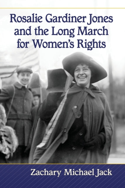 Rosalie Gardiner Jones and the Long March for