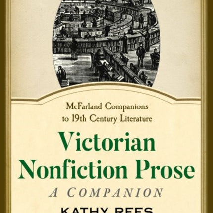 Victorian Nonfiction Prose: A Companion