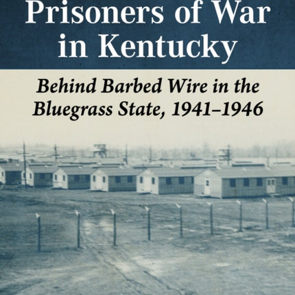 Axis Prisoners of War in Kentucky