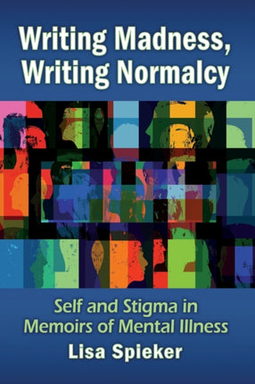 Writing Madness Writing Normalcy
