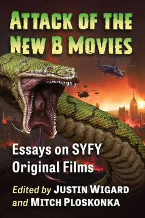 Attack of the New B Movies: Essays on SYFY Original Films