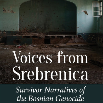 Voices from Srebrenica