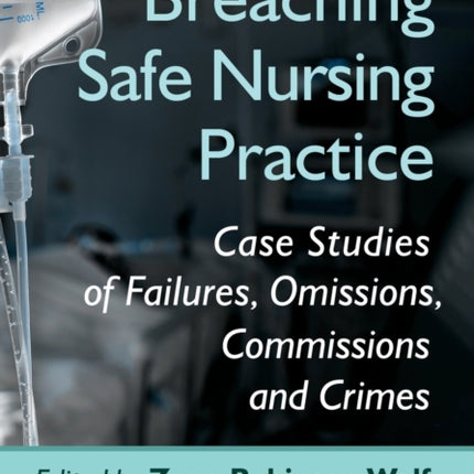 Breaching Safe Nursing Practice