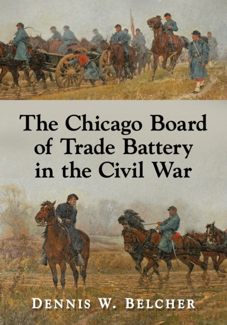 The Chicago Board of Trade Battery in the Civil