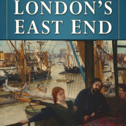 Encyclopedia of London's East End