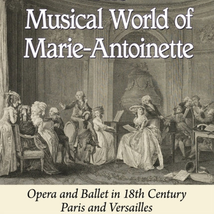 The Musical World of MarieAntoinette