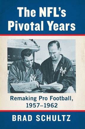The NFLs Pivotal Years