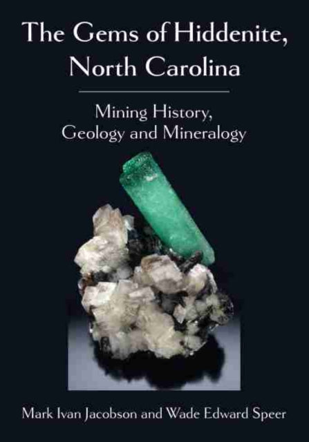 The Gems of Hiddenite North Carolina