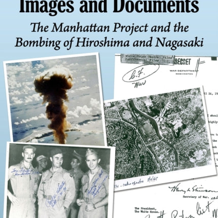 The Atomic Bomb in Images and Documents
