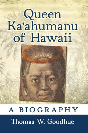Queen Kaahumanu of Hawaii