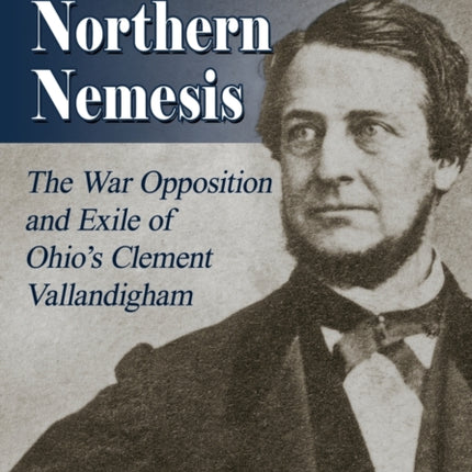 Lincolns Northern Nemesis