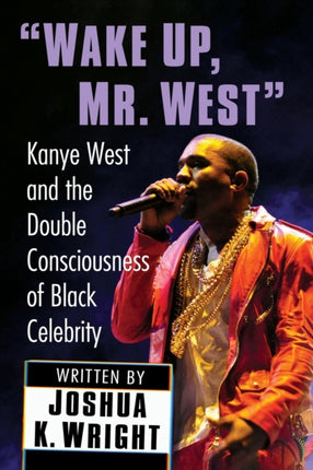 Wake Up Mr. West