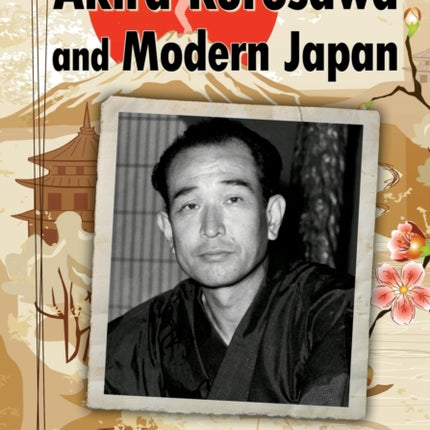 Akira Kurosawa and Modern Japan