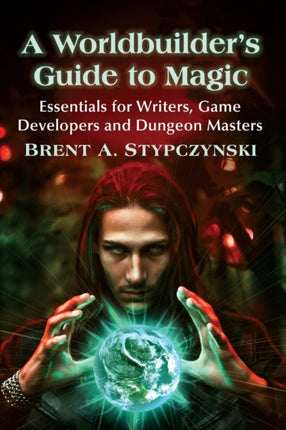 A Worldbuilders Guide to Magic