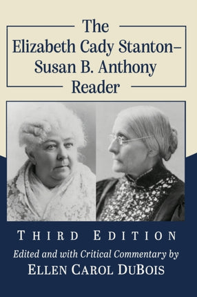 The Elizabeth Cady StantonSusan B. Anthony Reader