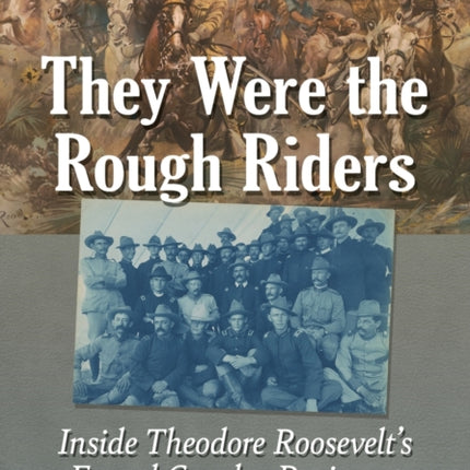 They Were the Rough Riders