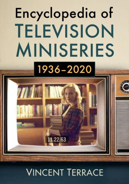 Encyclopedia of Television Miniseries 19362020