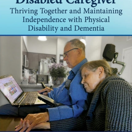 Lessons from a Disabled Caregiver