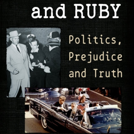 JFK Oswald and Ruby