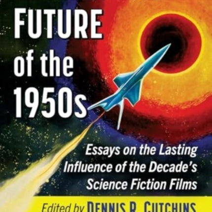 The Eternal Future of the 1950s