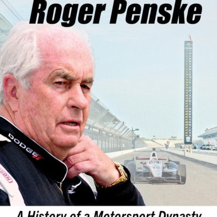 Racing with Roger Penske