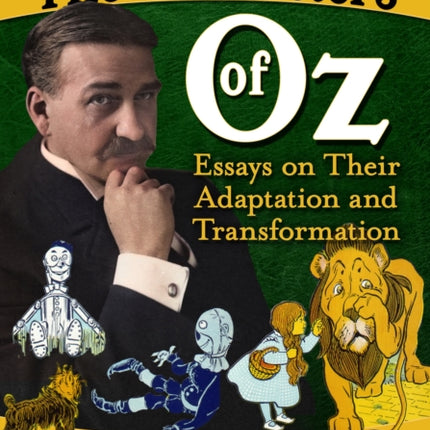 The Characters of Oz: Essays on Their Adaptation and Transformation